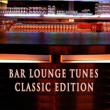 Various Artists - Bar Lounge Tunes - Classic Edition