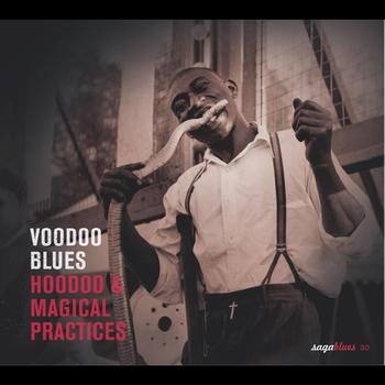 Various Artists - Saga Blues: Voodoo Blues "Hoodoo & Magical Practices"