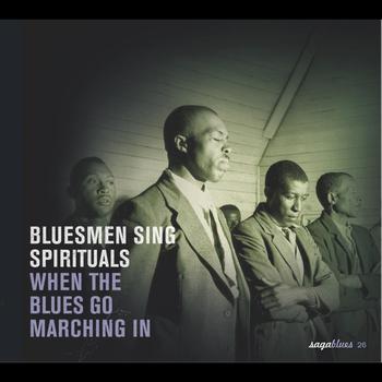 Various Artists - Saga Blues: Bluesmen Sing Spirituals "When the Blues Go Marching In"