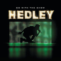 Hedley - Go With The Show (Live [Explicit])