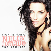 Nelly Furtado - Night Is Young (The Remixes)