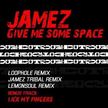 Jamez - Give Me Some Space
