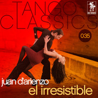 Juan D'Arienzo - Tango Classics 035: El irresistible