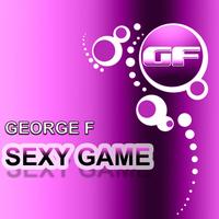 George F - Sexy Game