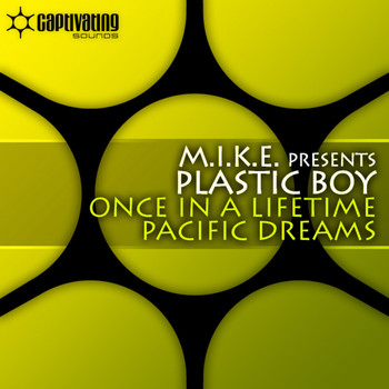M.I.K.E. Presents Plastic Boy - Once In A Lifetime / Pacific Dreams