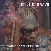 Exile Di Brave - Caribbean Feelings