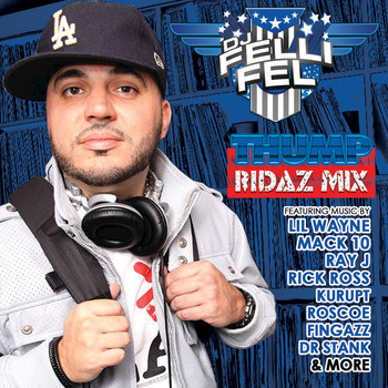 Various Artists - DJ Felli Fel Presents the Thump Ridaz Mix