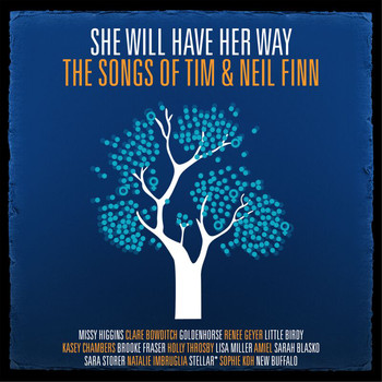 Various Artists - She Will Have Her Way - The Songs Of Tim & Neil Finn (Explicit)