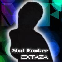 Mad Funker - Extaza