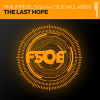 Philippe El Sisi feat. Sue McLaren - The Last Hope