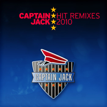 Captain Jack - Hit Remixes 2010