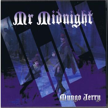 Mungo Jerry - Mr Midnight