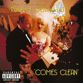Robert Schimmel - Robert Schimmel Comes Clean (Explicit)