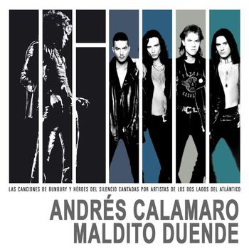Andres Calamaro - Maldito duende (Homenaje a Heroes del Silencio y Bunbury)