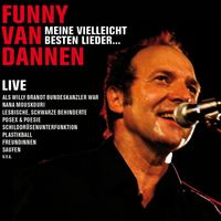 Funny Van Dannen - Meine vielleicht besten Lieder...Live 2010