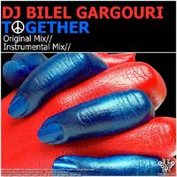 DJ Bilel Gargouri - Together