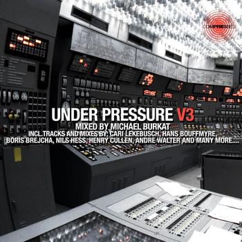 Various Artists Mixed By Michael Burkat - Under Pressure V3