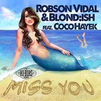 Robson Vidal - Miss You (feat. Coco Hayek)