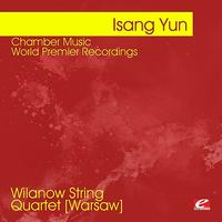 Eduard Brunner - Yun: Chamber Music - World Premier Recordings (Digitally Remastered)
