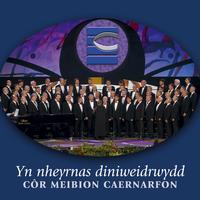 Cor Meibion Caernarfon Male Voice Choir - Yn Nheyrnas Diniweidrwydd