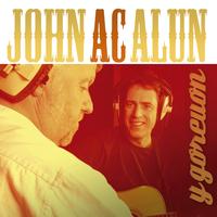 John ac Alun - Goreuon / Best Of