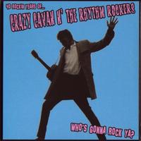 Crazy Cavan & The Rhythm Rockers - Who's Gonna Rock Ya?