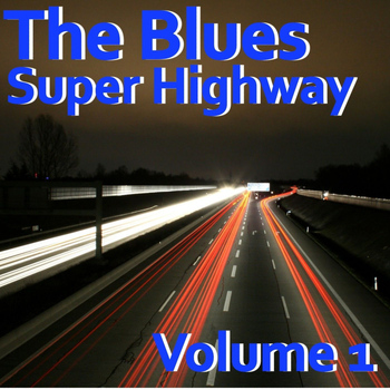 Various Artists - The Blues Superhighway, Vol. 1