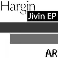 Hargin - Jivin (EP)
