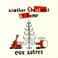 Eux Autres - Another Christmas At Home