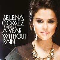 Selena Gomez & The Scene - A Year Without Rain