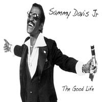 Sammy Davis Jr. - The Good Life