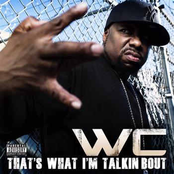 WC - That's What I'm Talking About  (Explicit)