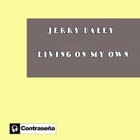 Jerry Daley - Living On My Own