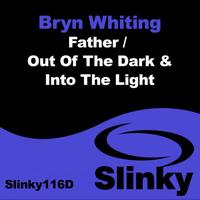 Bryn Whiting - Father / Out Of The Dark & Into The Light