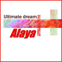 Alaya - Ultimate dream
