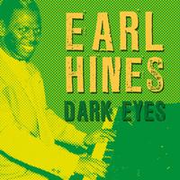 Earl Fatha Hines - Dark Eyes
