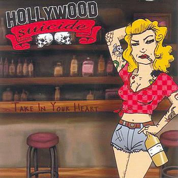 Hollywood Suicide - Take In Your Heart