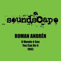 Roman Andren - O Mundo é Seu (The World Is Yours)
