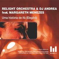 Relight Orchestra, DJ Andrea - Elegibô (Uma historia de Ifà) [feat. Margaret Menezes]