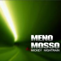 Mickey Nightrain - Meno Mosso
