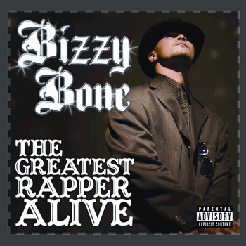 Bizzy Bone - The Greatest Rapper Alive (Explicit)