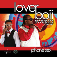 Lover Boii swagg - Phone Sex