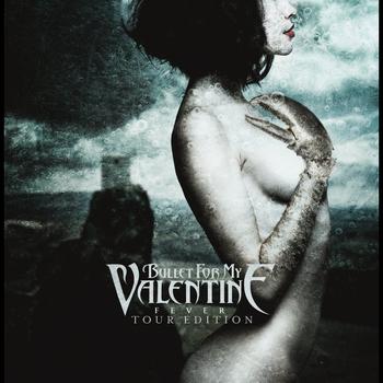 Bullet For My Valentine - Fever (Tour Edition) (Explicit)