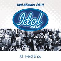 Idol Allstars 2010 - All I Need Is You