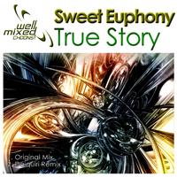 Sweet Euphony - True Story
