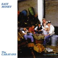 The Caravans - Easy Money