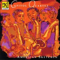 Capitol Quartet - CAPITOL QUARTET: American Sketches