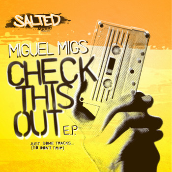 Miguel Migs - Check This Out