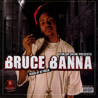 Bruce Banna - Bruce Banna (Keak Da Sneak Presents Bruce Banna)