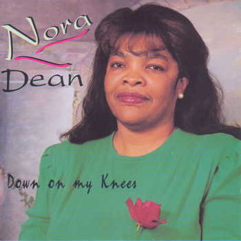 Nora Dean - Down On My Knees